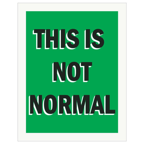 5'' x 7'' This Is Not Normal Greeting Card